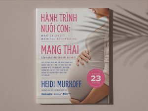 Hành Trình Nuôi Con: Mang Thai - món quà tuyệt nhất cho các bố mẹ, đặc biệt là bố mẹ lần đầu
